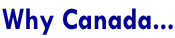 Why Canada...